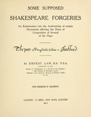Cover of: Some supposed Shakespeare forgeries: an examination into the authenticity of certain documents affecting the dates of composition of several of the plays...