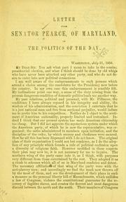 Letter from Senator Pearce, of Maryland, on the politics of the day by James Alfred Pearce