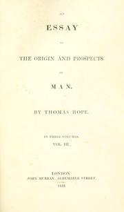 Cover of: An essay on the origin and prospects of man. by Thomas Hope