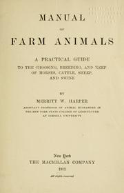 Cover of: Manual of farm animals: a practical guide to the choosing, breeding, and keep of horses, cattle, sheep, and swine