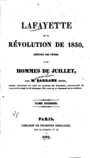 Cover of: Lafayette et la révolution de 1830 by B. Sarrans