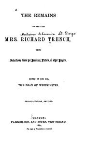Cover of: The remains of the late Mrs. Richard Trench: being selections from her journals, letters, & other papers