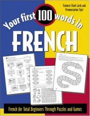 Your first 100 words in French : French for total beginners through puzzles and games