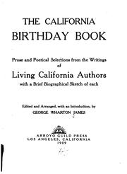 Cover of: The California birthday book: prose and poetical selections from the writings of living California authors, with a brief biographical sketch of each.