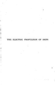 Cover of: The electric propulsion of ships