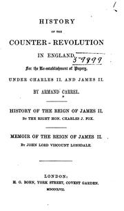 Cover of: History of the counter-revolution in England, for the re-establishment of popery, under Charles II. and James II
