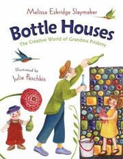 Cover of: Bottle Houses by Melissa Eskridge Slaymaker
