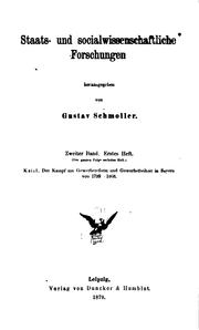 Cover of: Der Kampf um Gewerbereform und Gewerbefreiheit in Bayern von 1799-1868: Nebst einem einleitenden Ueberblick über die Entwickelung des Zunftwesens und der Gewerbefreiheit in Deutschland ...