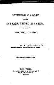 Cover of: Recollections of a journey through Tartary, Thibet, and China, during the years 1844, 1845, and 1846 by Evariste Régis Huc