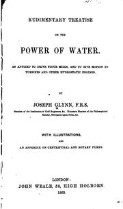 Cover of: Rudimentary treatise on the power of water by Joseph Glynn