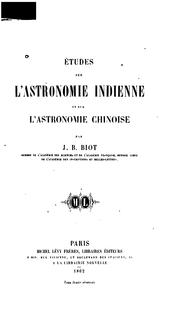 Cover of: Etudes sur l'astronomie indienne et sur l'astronomie chinoise by Jean-Baptiste Biot