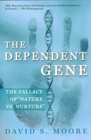 The Dependent Gene by David S. Moore