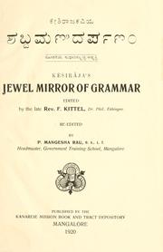 Cover of: Śabdamaṇidarpaṇaṃ by Kēśirājakaviya = Kêśirâja's jewel mirror of grammar / edited by F. Kittel ; re-edited by P. Mangesha Rau.