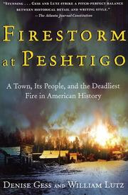 Cover of: Firestorm at Peshtigo: A Town, Its People, and the Deadliest Fire in American History