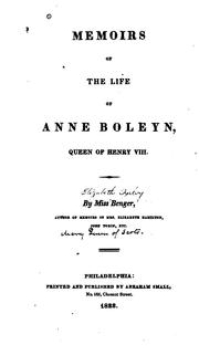 Cover of: Memoirs of the life of Anne Boleyn, queen of Henry VIII