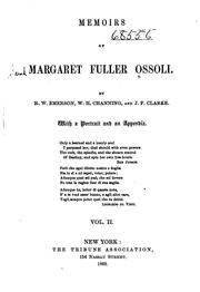 Memoirs of Margaret Fuller Ossoli by Margaret Fuller