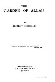 The garden of Allah by Robert Smythe Hichens, Robert Hichens