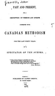 Cover of: Past and present, or, A description of persons and events connected with Canadian Methodism for the last forty years