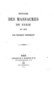 Cover of: Histoire des massacres de Syrie en 1860