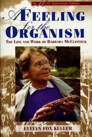 Cover of: A Feeling for the Organism, 10th Aniversary Edittion: The Life and Work of Barbara McClintock