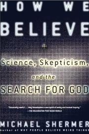 Cover of: How We Believe: Science, Skepticism, and the Search for God (second edition)