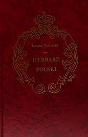 Cover of: Herbarz polski Kaspra Niesieckiego S.J. by Kasper Niesiecki