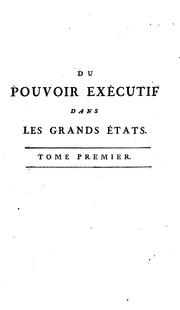 Cover of: Du pouvoir exécutif dans les grands états