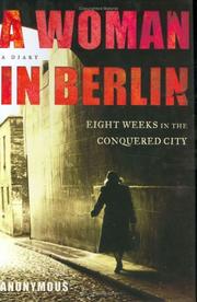 Cover of: A woman in Berlin: eight weeks in the conquered city : a diary