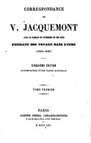 Correspondance de V. Jacquemont avec sa famille et plusieurs de ses amis by Victor Jacquemont