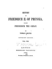 Cover of: History of Friedrich II of Prussia, called Frederick the Great. by Thomas Carlyle