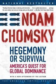 Cover of: Hegemony or survival by Noam Chomsky