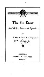 The Sin-Eater And Other Tales And Episodes by Fiona MacLeod
