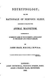 Cover of: Neurypnology: or, The rationale of nervous sleep considered in relation with animal magnetism