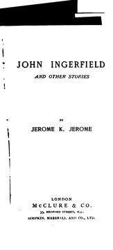 John Ingerfield, and other stories by Jerome Klapka Jerome
