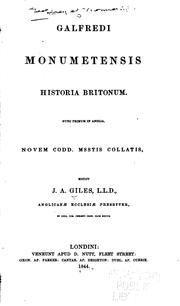Cover of: Galfredi Monumetensis Historia Britonum: nunc primum in Anglia novem codd. msstis. collatis.