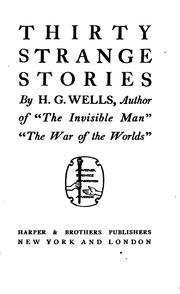 Thirty strange stories by H. G. Wells