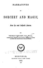 Cover of: Narratives of sorcery and magic, from the most authentic sources. by Thomas Wright