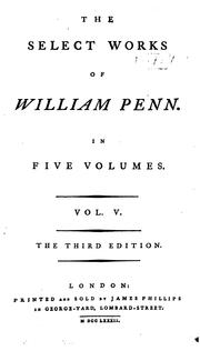 Cover of: The select works of William Penn. by William Penn