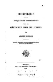 Cover of: Heortologie: antiquarische Untersuchungen über die städtischen Feste der Athener.