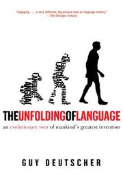 Cover of: The Unfolding of Language by Guy Deutscher