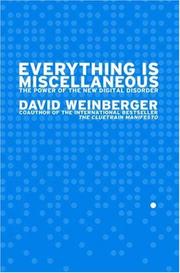 Cover of: Everything Is Miscellaneous: The Power of the New Digital Disorder