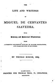 Cover of: The life and writings of Miguel de Cervantes Saavedra.
