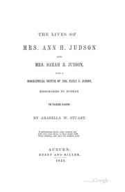 The lives of Mrs. Ann H. Judson and Mrs. Sarah B. Judson by Arabella M. Stuart Willson