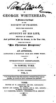 Cover of: Memoirs of George Whitehead, a minister of the gospel in the Society of Friends: being the substance of the account of his life