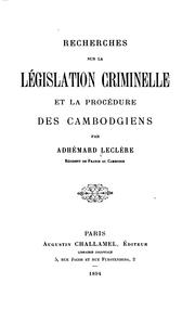 Cover of: Recherches sur la législation criminelle et la procédure des cambodgiens.