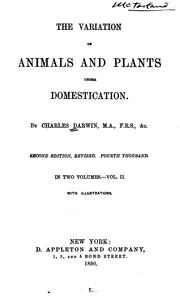 Cover of: The  variation of animals and plants under domestication by Charles Darwin