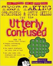 Cover of: Test taking strategies and study skills for the utterly confused by Laurie Rozakis