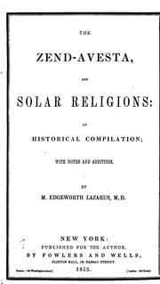 Cover of: The Zend-Avesta, and solar religions by M. Edgeworth Lazarus