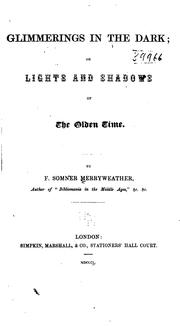 Cover of: Glimmerings in the dark: or Lights and shadows of the olden time.