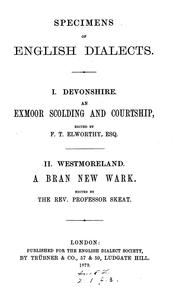 Cover of: Specimens of English dialects.: I. Devonshire. An Exmoor scolding and Courtship